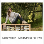 Kelly Wilson - Mindfulness For Two