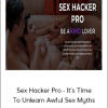 Kenneth Play - Sex Hacker Pro - It’s Time To Unlearn Awful Sex Myths