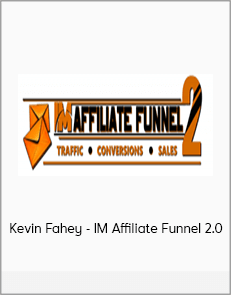 Kevin Fahey - IM Affiliate Funnel 2.0