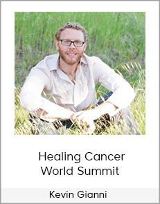 Kevin Gianni - Healing Cancer World Summit