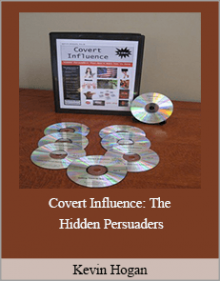 Kevin Hogan - Covert Influence: The Hidden Persuaders