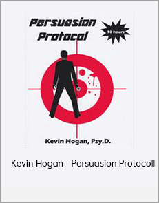 Kevin Hogan - Persuasion Protocol