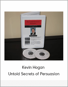 Kevin Hogan - Untold Secrets of Persuasion