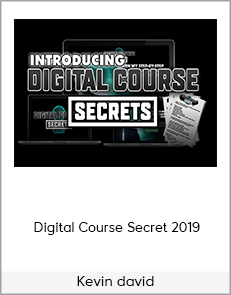 Kevin david - Digital Course Secret 2019