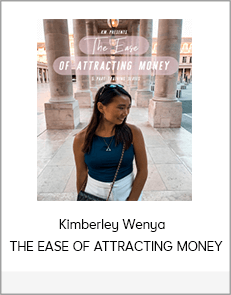 Kimberley Wenya - THE EASE OF ATTRACTING MONEY