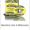 Laura Silva - Manifest Like A Millionaire