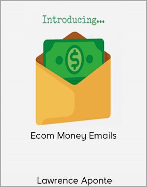 Lawrence Aponte - Ecom Money Emails