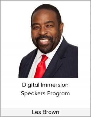 Les Brown - Digital Immersion Speakers Program