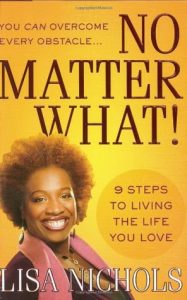 Lisa Nichols - No Matter What!