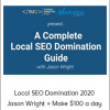 Local SEO Domination 2020 Jason Wright + Make $100 a day Rank and Rent Course Chase Reiner