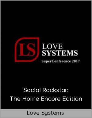 Love Systems - Social Rockstar: The Home Encore Edition