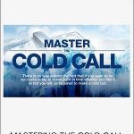 MASTERING THE COLD CALL