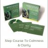 MEDITATION The Four - Step Course To Calmness & Clarity