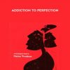 Marion Woodman - Addiction To Perfection