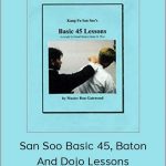 Master Jack Sera - San Soo Basic 45, Baton And Dojo Lessons