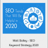 Matt Bailey - SEO Keyword Strategy 2020