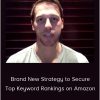 Matt Clark - Brand New Strategy To Secure Top Keyword Rankings On Amazon