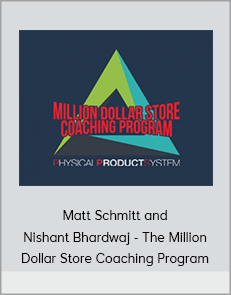 Matt Schmitt and Nishant Bhardwaj - The Million Dollar Store Coaching Program