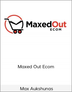 Max Aukshunas - Maxed Out Ecom