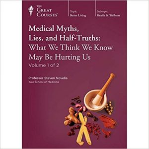 Medical Myths, Lies, And Half-Truths