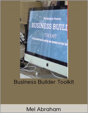 Mel Abraham - Business Builder Toolkit