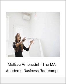 Melissa Ambrosini - The MA Academy Business Bootcamp