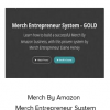 Merch By Amazon - Merch Entrepreneur System