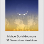 Michael David Golzmane - 35 Generations New Moon (Mahalaya) Ancestral Karma Clearing For Mental & Emotional Balance, Releasing Ancestral Blocks To Feeling Free To Accomplish Your Divine Purpose