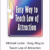 Michael Losier - Easy Way to Teach Law of Attraction