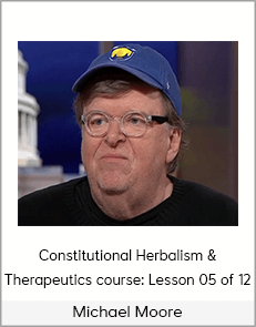 Michael Moore - Constitutional Herbalism & Therapeutics course: Lesson 05 of 12