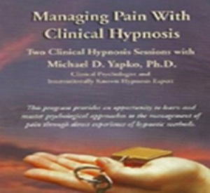 Michael Yapko - Managing Pain with Hypnosis