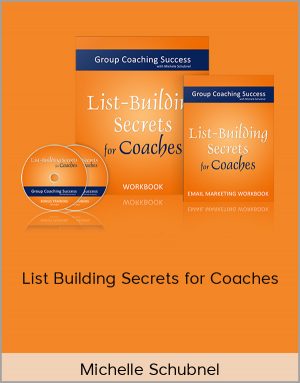 Michelle Schubnel - List Building Secrets for Coaches