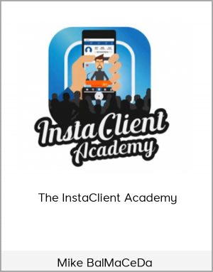 Mike BalMaCeDa - The InstaClient Academy