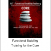 Mike Reinold & Eric Cressey - Functional Stability Training for the Core