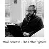 Mike Shreeve - The Letter System