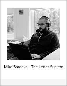 Mike Shreeve - The Letter System