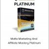 Millionaire Mafia Marketing And Affiliate Mastery Platinum