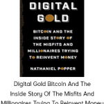 Nathaniel Popper - Digital Gold Bitcoin And The Inside Story Of The Misfits And Millionaires Trying To Reinvent Money