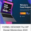 Neel Sarode - FUNNEL DESIGNER The WP Design Masterclass 2020