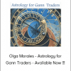 Olga Morales - Astrology for Gann Traders - Available Now !!!