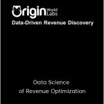 Origin World Lab - Data Science of Revenue Optimization