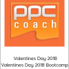 PPC Coach - Valentines Day 2018 Valentines Day 2018 Bootcamp