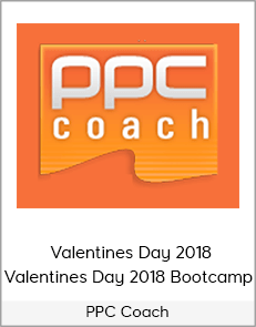 PPC Coach - Valentines Day 2018 Valentines Day 2018 Bootcamp