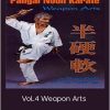 Pangai Noon Karate - VoL4 Weapon Arts