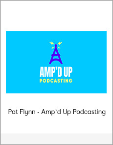 Pat Flynn - Amp’d Up Podcasting