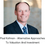 Paul Kofman - Alternative Approaches To Valuation And Investment