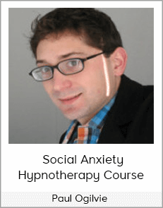 Paul Ogilvie - Social Anxiety Hypnotherapy Course