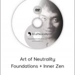 Paul Wong - Art of Neutrality - Foundations + Inner Zen