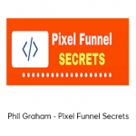 Phil Graham - Pixel Funnel Secrets