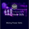 Phil Morse - Mixing Power Skills